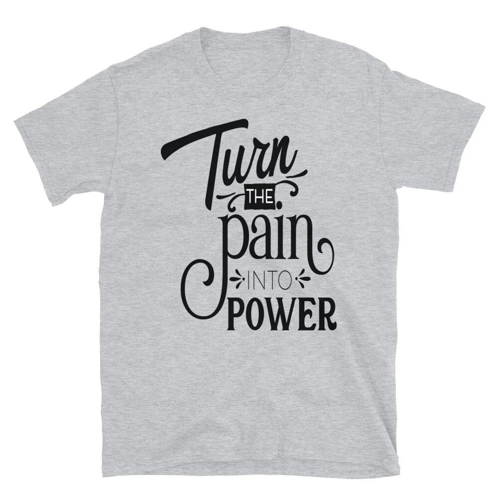 Turn the pain into power Loving Family T-Shirt L