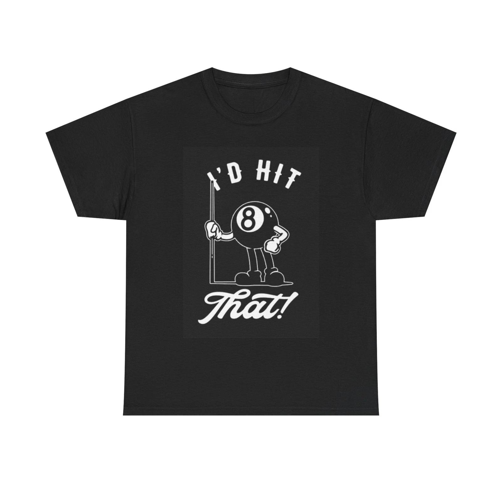 

Id Hit That Funny Pool 8 Ball Tshirt Graphic Unisex Heavy Cotton Tee M