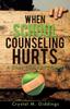The When School Counseling Hurts Book