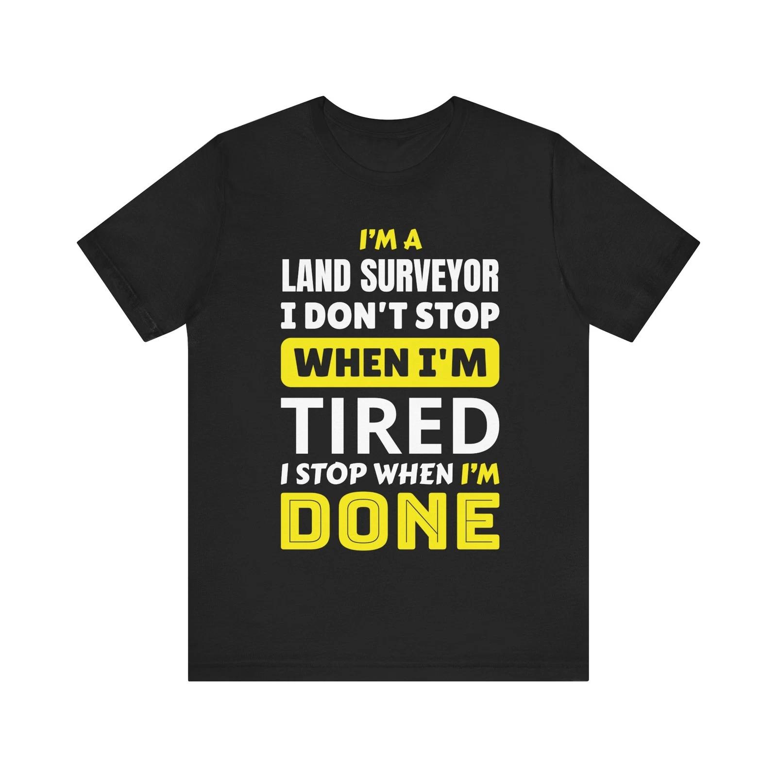 

Land Surveyor T-Shirt - Land Surveying Gift - Land Surveying Equipment M