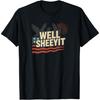 Well Sheeyit USA Flag Eagle Funny Southern Patriotic Apparel T-Shirt