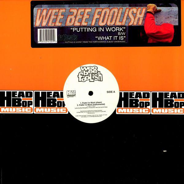

12-дюймовая пластинка WEE BEE FOOLISH - Putting In Work / What It Is HB0008 Head Bop Music 2004 US Рэп и хип-хоп/R&B Б/У