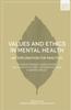 The Values and Ethics In Mental Health : An Exploration for Practice Book