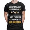 Funny Graphic 100 Cotton Tshirt Sorry I Wasnt Listening I Saw A Bird Tops Tees For Unisex