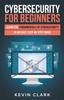 Kniha Cybersecurity for Beginners : Learn the Fundamentals of Cybersecurity In an Easy, Step-by-Step Guide