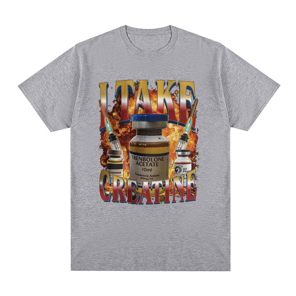 I Take Creatine T-shirt Funny Gym Fitness Meme Men's Clothing Graphic Printed T-shirts Cotton Short Sleeve T Shirts Streetwear