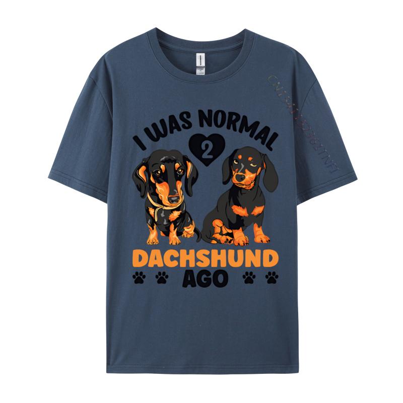 I Was Normal 2 Dachshund Ago Funny Quote Tshirt Top Tshirts Family Retro Men Tops Shirt Printing Black Graphic Tees
