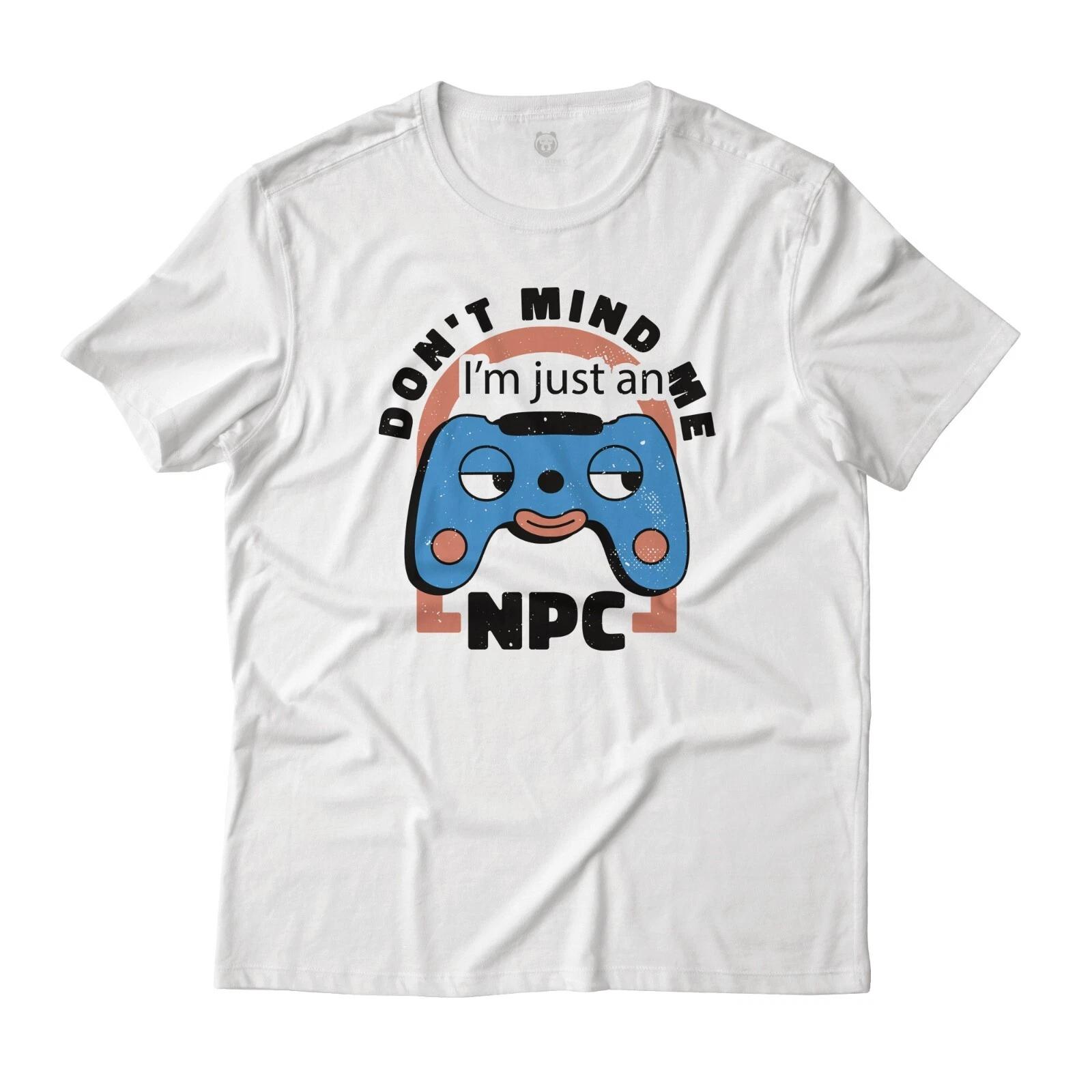 Don t Mind Me I m Just an NPC Gaming Graphic T-T-Shirt Unisex Lightweight Cotton M