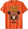 Feast Mode Turkey Gym Workout Thanksgiving Unisex T-Shirt