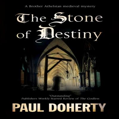 The Stone of Destiny by Paul Doherty Hardback Book 9781780291147