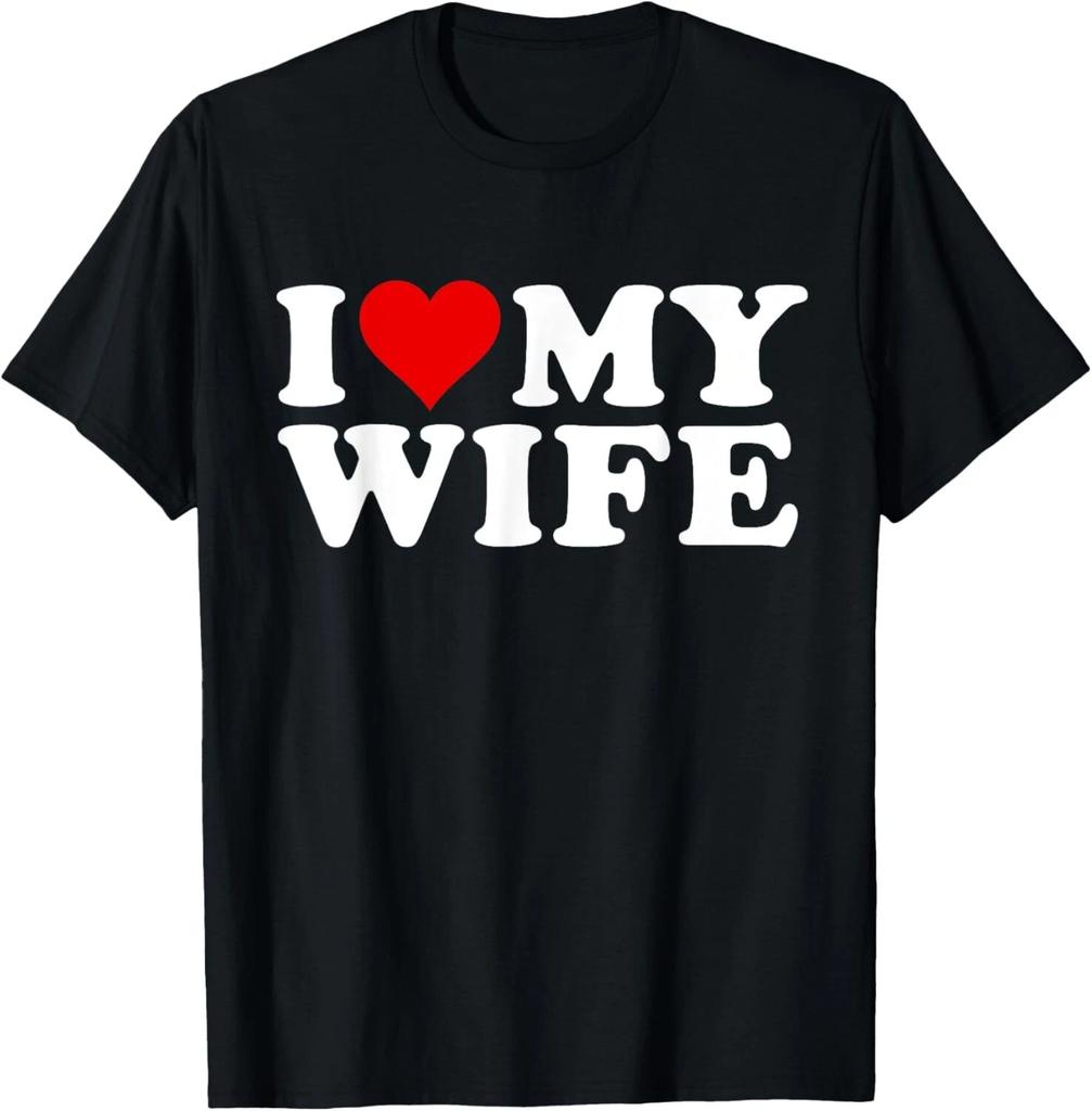 I Love My Wife Marriage Anniversary Married I Heart My Wife Gift Unisex T-Shirt