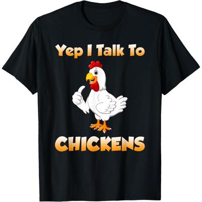 Yep I Talk To Chickens Funny Cute Chicken Buffs Tee Gift T-Shirt