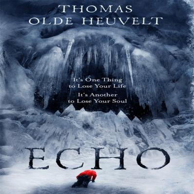 Echo by Thomas Olde Heuvelt Hardback Book 9781529331776