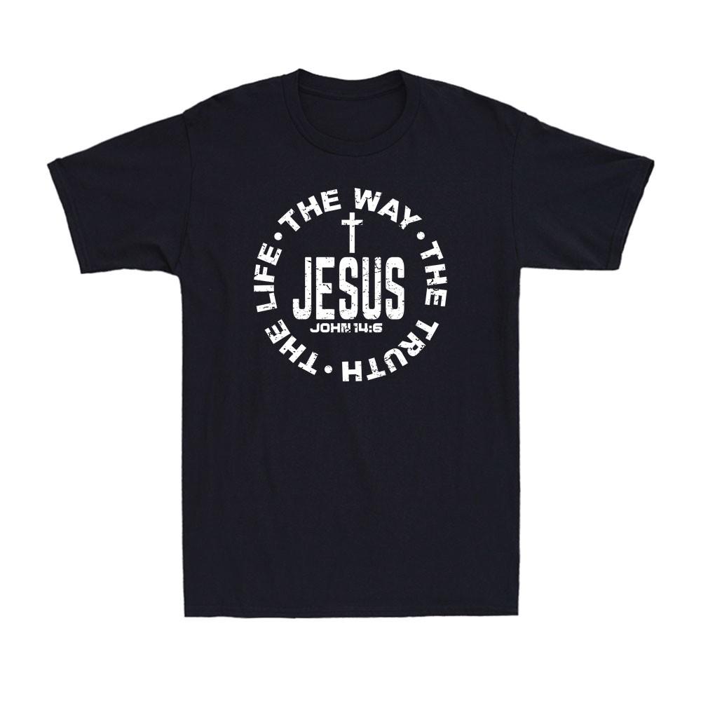 Jesus The Way The Truth The Life Christian Faith Men s T-Shirt XL