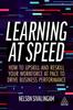 The Learning At Speed : How To Upskill and Reskill Your Workforce At Pace To Drive Business Performance Book
