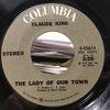 7inch Record CLAUDE KING  The Lady Of Our Town  Just As Soon 445614 Columbia 1972 US CountryFolk Used