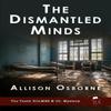 The Dismantled Minds by Allison Osborne Paperback Book 9781804246665