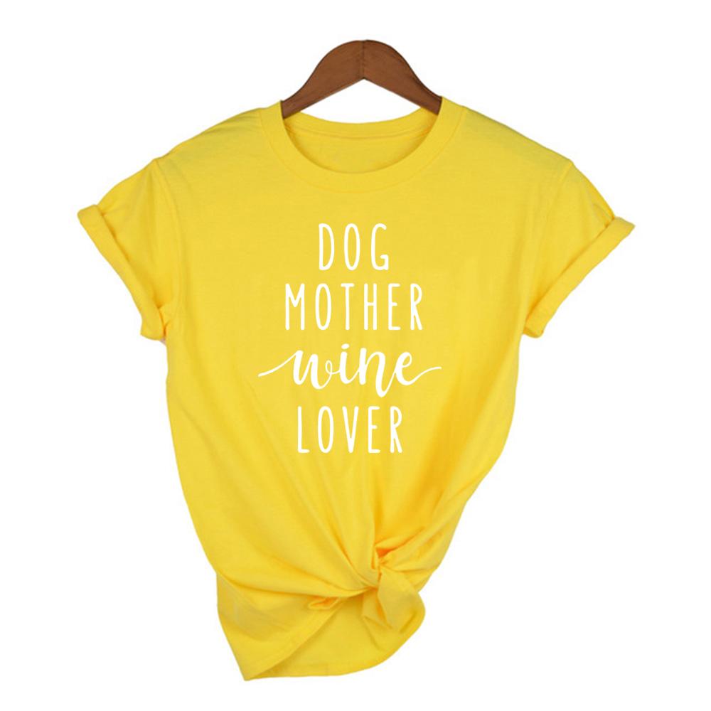 Dog Mother Wine Lover T Shirt Dog Mom Life Slogan Tee Hipster Casual Funny Clothes Tumblr
