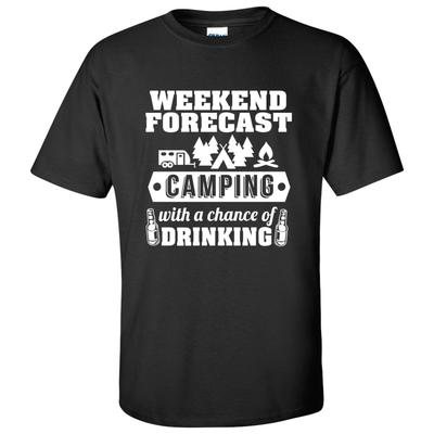 Wochenendvorhersage Camping mit einer Chance auf Trinken T-Shirt
