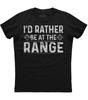 I'd Rather Be At The Range Gun Enthusiast Mens Short Sleeve Cotton Black T-shirt