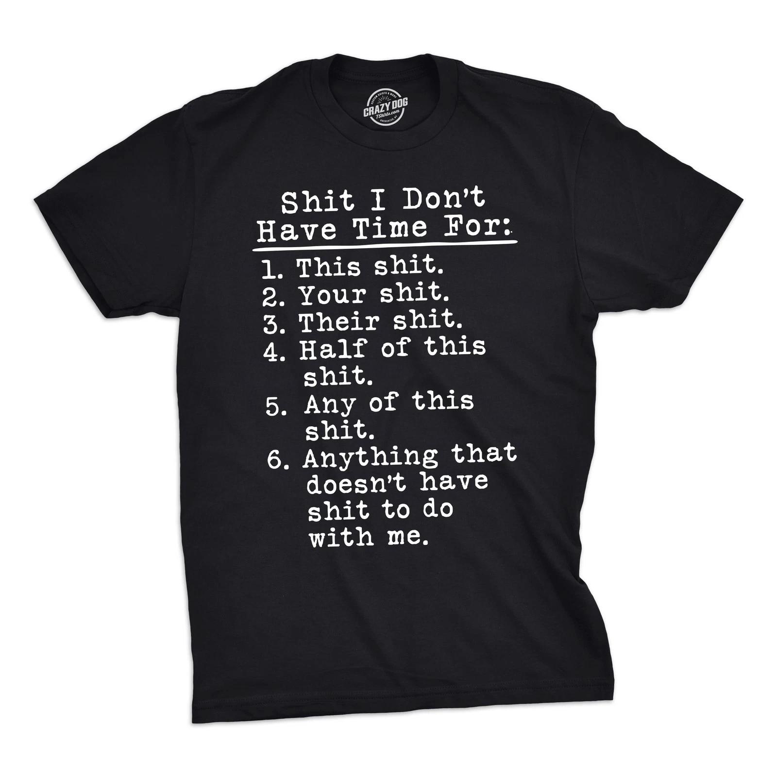 Mens I Don t Have Time for T shirt Funny Adult Humor Graphic Rude Tee Guys XXXL