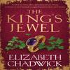 The Kings Jewel by Elizabeth Chadwick Hardback Book 9780751577600