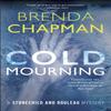 Cold Mourning by Brenda Chapman Paperback Book 9781459752580