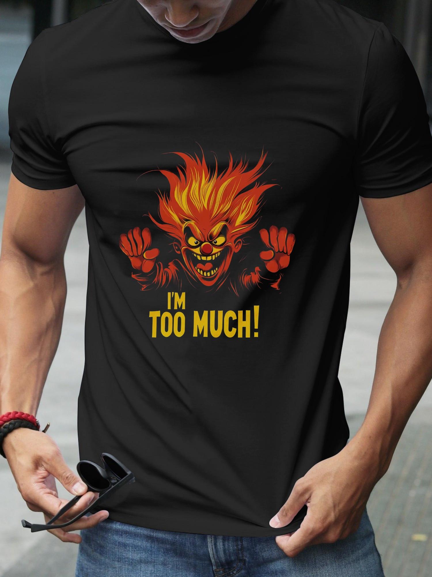 

Bold Flames Graphic T-shirt - 180g Cotton Crew Neck Short Sleeve Tee with I M TOO MUCH! Print XXXL