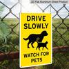 2D Flat, 1pc Drive Slowly Watch for Pets Aluminium Sign - Bright Yellow & Black Design - Large 7.87x11.81 Inch Outdoor Warning Sign for Residential