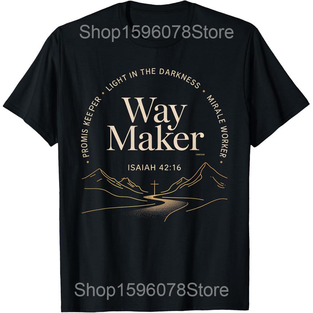Waymaker Worker Promise Keeper Christian T Shirts Men Pure Cotton Humor Streetwear Tee Shirt Short Sleeve Unisex Loose Clothing