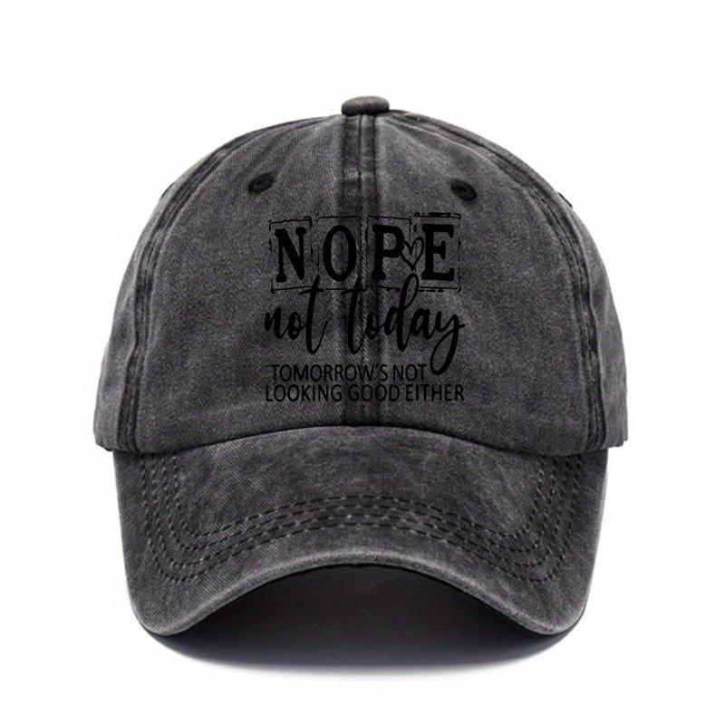 Nope Not Today Graphic Washed Baseball Cap Unisex Casual Adjustable Cotton Style Hat for Adults