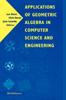 The Applications of Geometric Algebra In Computer Science and Engineering Book