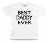 Best No1 Daddy Ever T-shirt Funny Happy Day Super Gift Idea Birhday Present Tee