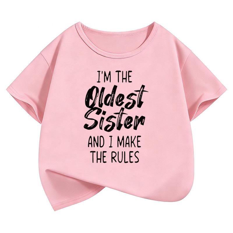 I Am The Oldest Sister and I Make The Rules Letter Printed T Shirts Kids Childrens Tshirt Girls Summer Spring Top Tee Shirt