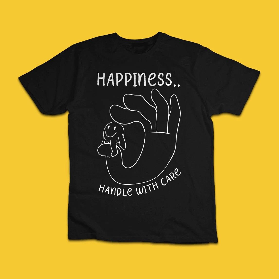 Happiness Handle With Care Funny Positive Graphic T-Shirt S