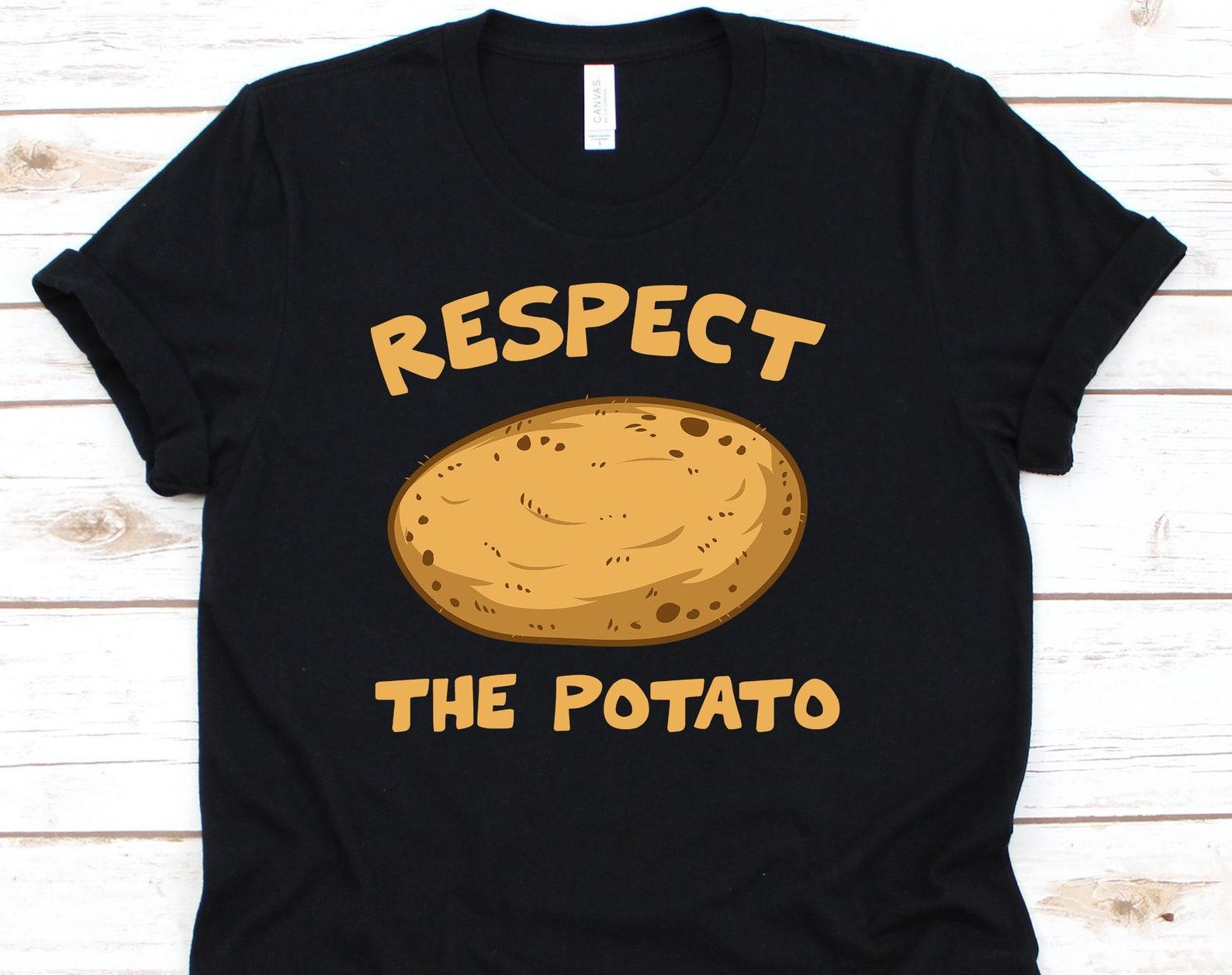 Respect The Potato, Potato Shirt, Funny Potato Shirt, Potato Lover, Potato, Potato Costume, Mashed Potatoes, Fries 2XL