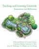 Bok Teaching and Learning Creatively : Inspirations and Reflections