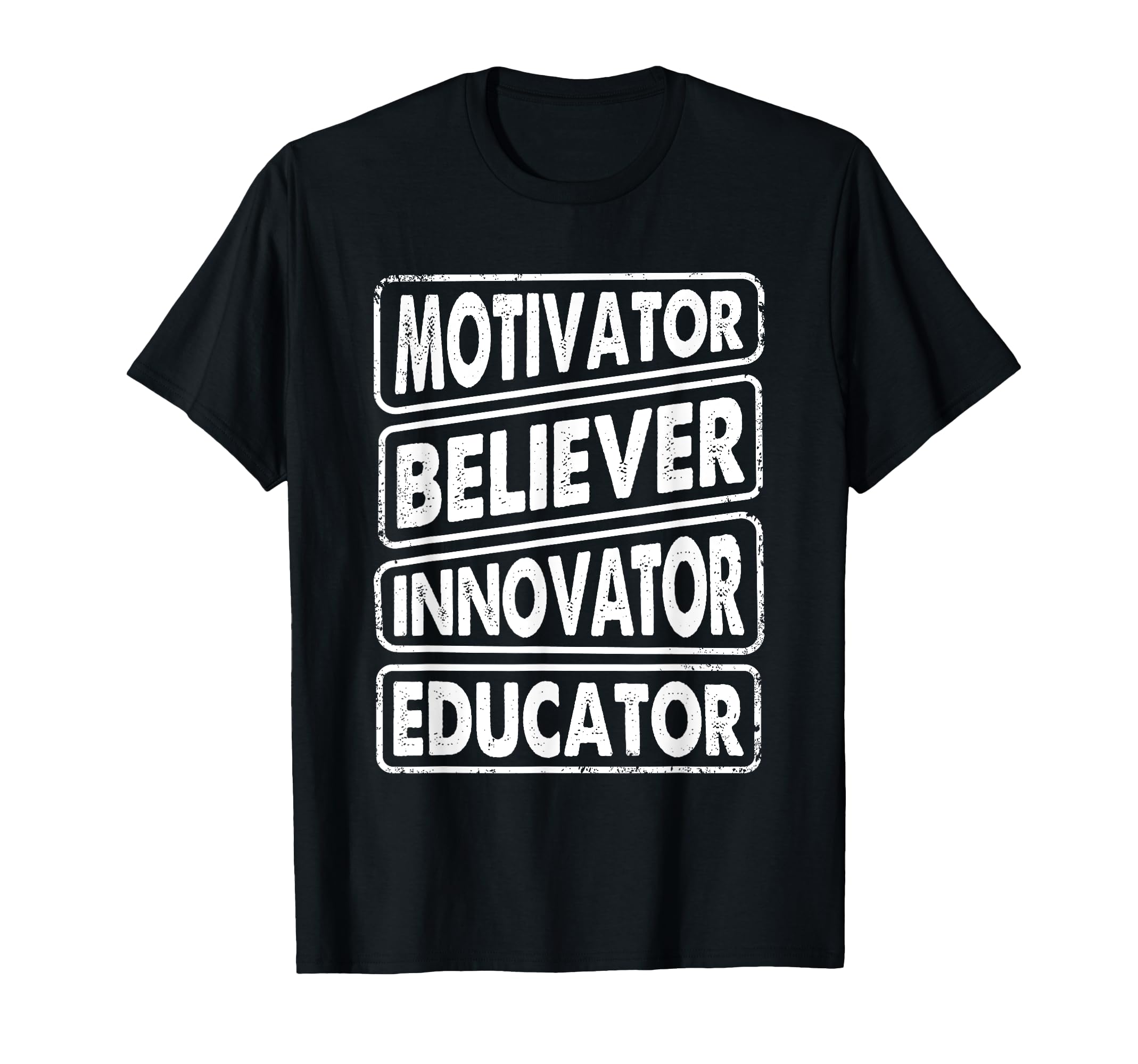 

Motivator, Believer, Innovator, Educator T-Shirt