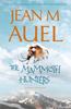 The Mammoth Hunters by Jean M. Auel Paperback Book 9781444704358