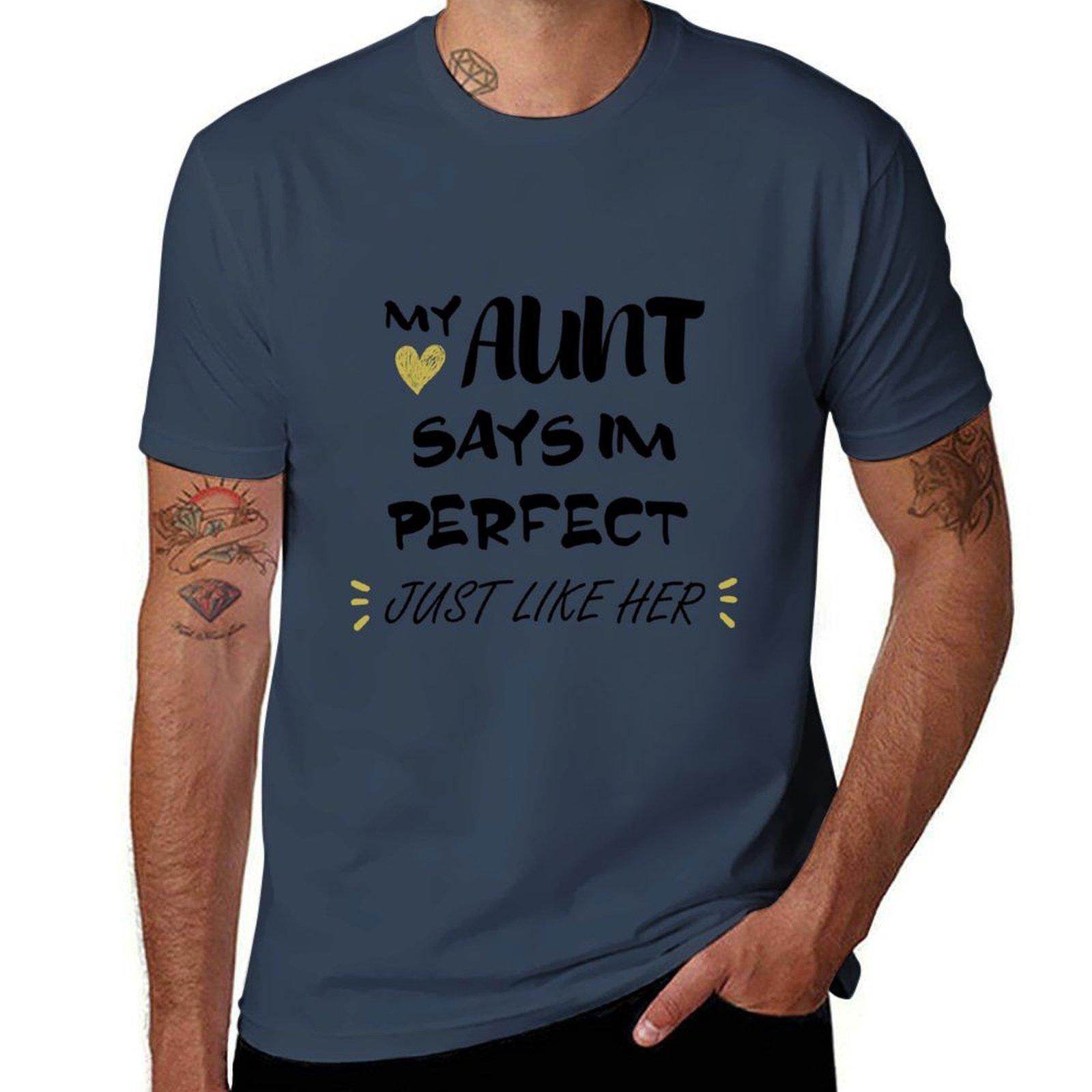 My Aunt Says Im Perfect Just Like Her TShirt man t shirt graphic man tshirt TShirt S