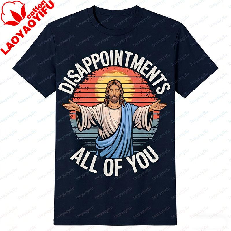 Fun Jesus Disappointments Sarcastic TShirt Cotton Casual Tee Jesus Laughing Suitable Men Tops Humor Apparel for Church Events