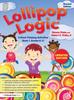 The Lollipop Logic : Critical Thinking Activities (Book 1, Grades K-2) Book