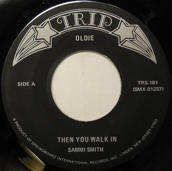 

7inch Record SAMMI SMITH Then You Walk In TRS181 Trip US CountryFolk Used