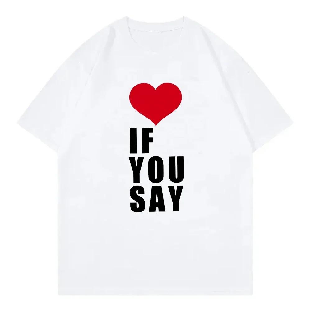 2026 Christmas Hot Selling New Love If You Believe in Romance Retro Mens and Womens Harajuku Tshirt Neutral Casual Tshirt