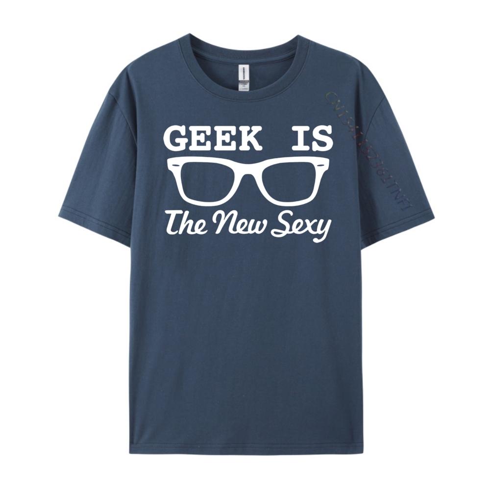 

Geek Is The New Sexy Computer Nerd Men T Shirts High Quality High Quality Mens TShirt Mardi Gras Tops 3XL