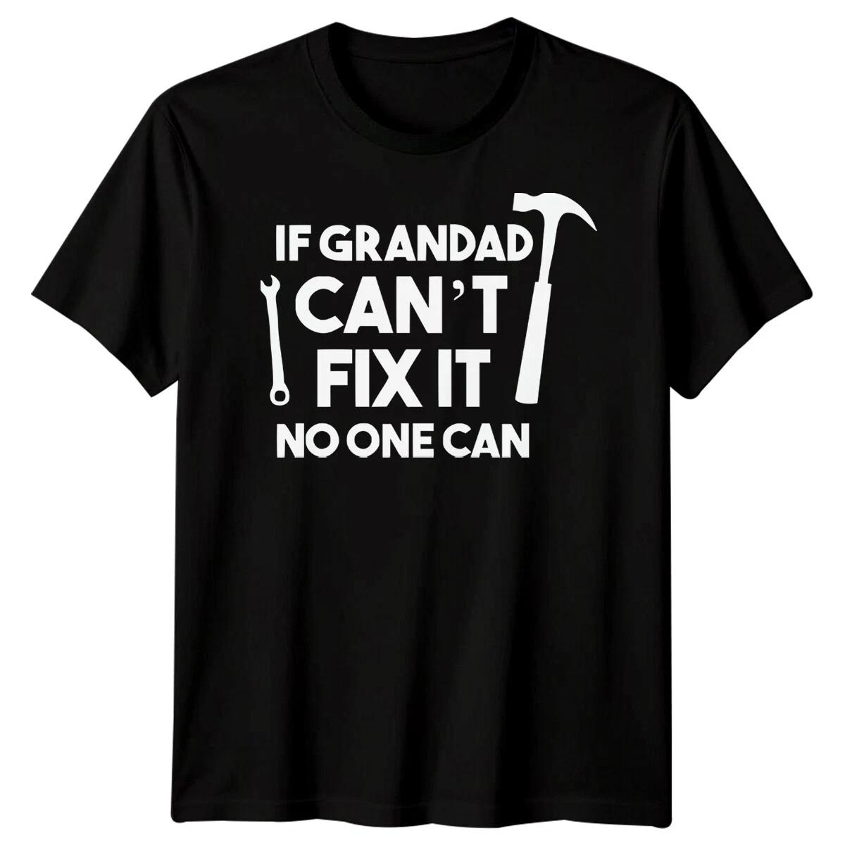 

Mens If Grandad Can Fix It Funny Fathers Day T-Shirt Tee Best Dad Ever Papa #FD 3XL