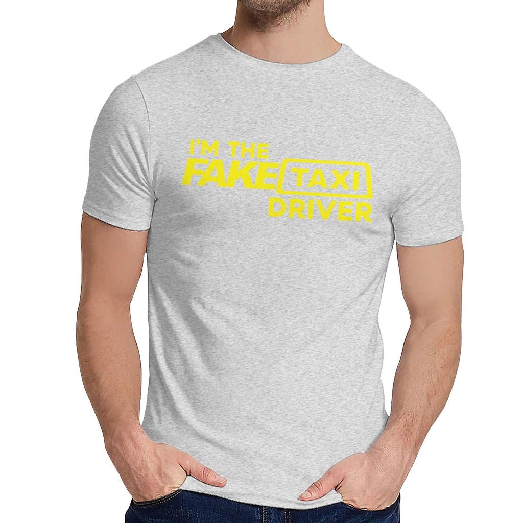 Fake Taxi Driver T Shirt Unisex Soft 100 Pure Cotton T Shirt Fashion Crewneck