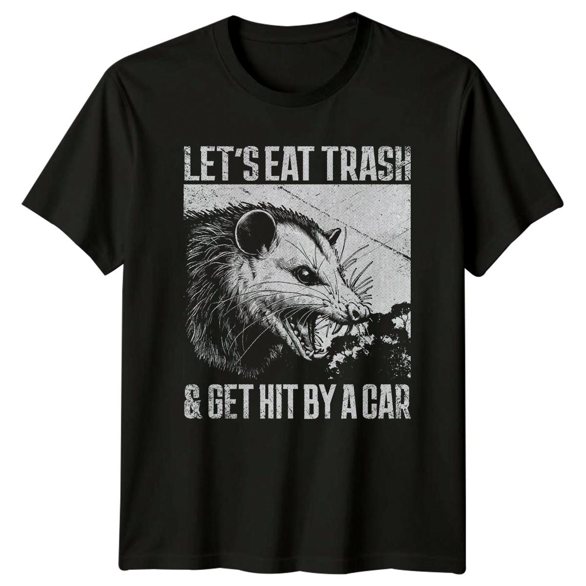 LETS EAT TRASH & GET T-Shirt Opossum Wildlife Humor Birthday Gift XXXL