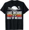 Always Lake Ontario and The Gulf of Mexico Funny Political T-Shirt