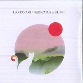CD LEO TAKAMI - Felis Catus & Silence UW030CD Unseen Worlds 2020 US Dance & Electronica